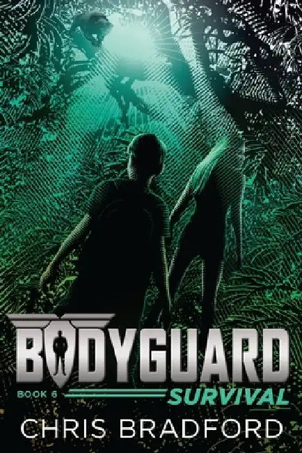 Bodyguard: Survival (Book 6) by Chris Bradford
