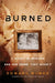Burned: A Story of Murder and the Crime That Wasn't by Edward Humes