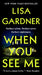 When You See Me by Lisa Gardner