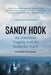 Sandy Hook: An American Tragedy and the Battle for Truth by Elizabeth Williamson
