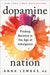 Dopamine Nation: Finding Balance in the Age of Indulgence by Anna Lembke