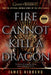 Fire Cannot Kill a Dragon: Game of Thrones and the Official Untold Story of the Epic Series by James Hibberd