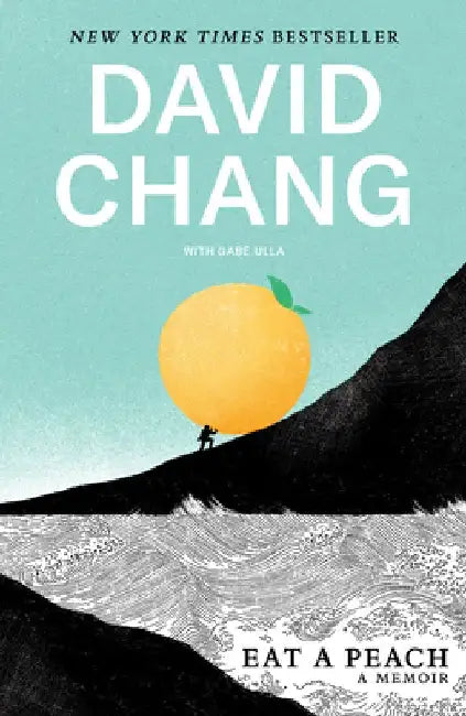 Eat a Peach: A Memoir by David Chang