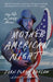 Mother American Night: My Life in Crazy Times by John Perry Barlow