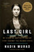 The Last Girl: My Story of Captivity, and My Fight Against the Islamic State by Nadia Murad