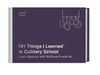 101 Things I Learned(r) in Culinary School by Louis Eguaras