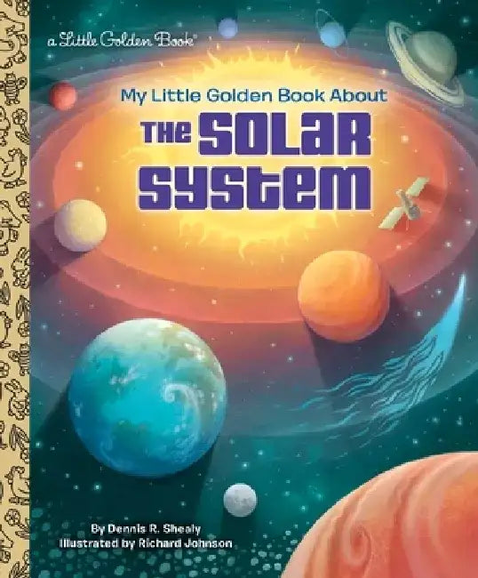 My Little Golden Book about the Solar System by Dennis R. Shealy