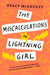 The Miscalculations of Lightning Girl by Stacy McAnulty
