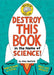 Destroy This Book in the Name of Science! Brainiac Edition by Mike Barfield
