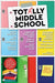 Totally Middle School: Tales of Family, Friends, and Fitting in by Betsy Groban