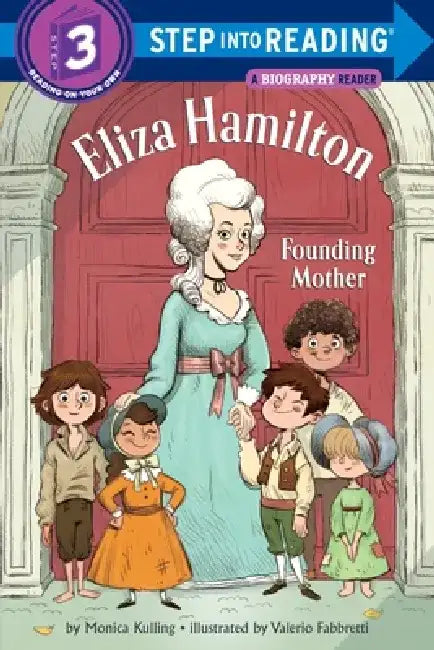 Eliza Hamilton: Founding Mother by Monica Kulling