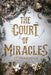 The Court of Miracles by Kester Grant