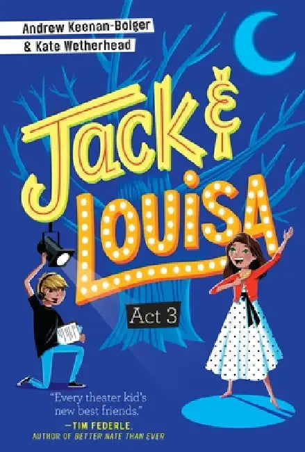 ACT 3 by Andrew Keenan-Bolger, Kate Wetherhead