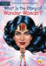 What Is the Story of Wonder Woman? by Steven Korte