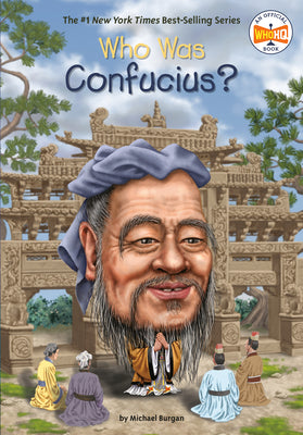 Who Was Confucius? by Michael Burgan