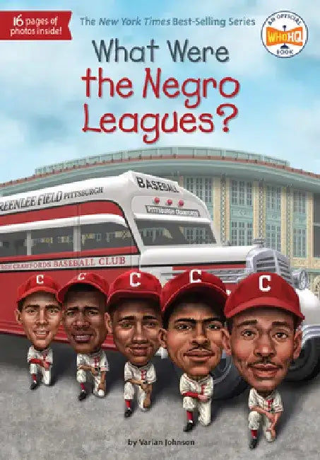 What Were the Negro Leagues? by Varian Johnson