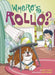Where's Rollo? by Reed Duncan
