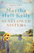 Sunflower Sisters by Martha Hall Kelly