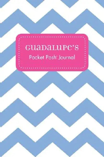 Guadalupe's Pocket Posh Journal, Chevron by Andrews McMeel Publishing