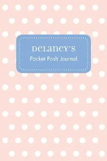 Delaney's Pocket Posh Journal, Polka Dot by Andrews McMeel Publishing