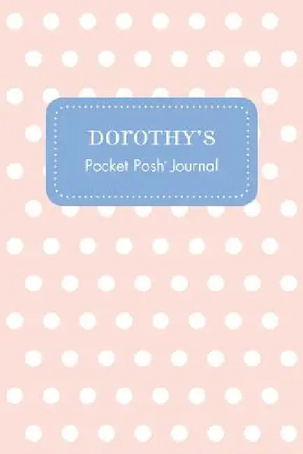 Dorothy's Pocket Posh Journal, Polka Dot by Andrews McMeel Publishing