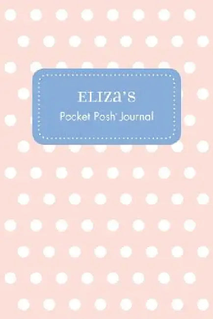 Eliza's Pocket Posh Journal, Polka Dot by Andrews McMeel Publishing