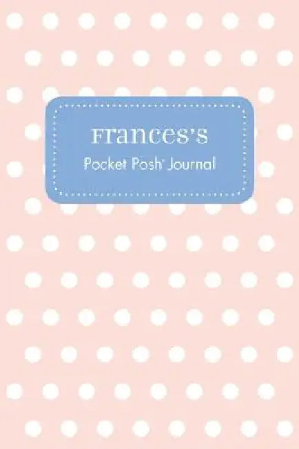 Frances's Pocket Posh Journal, Polka Dot by Andrews McMeel Publishing