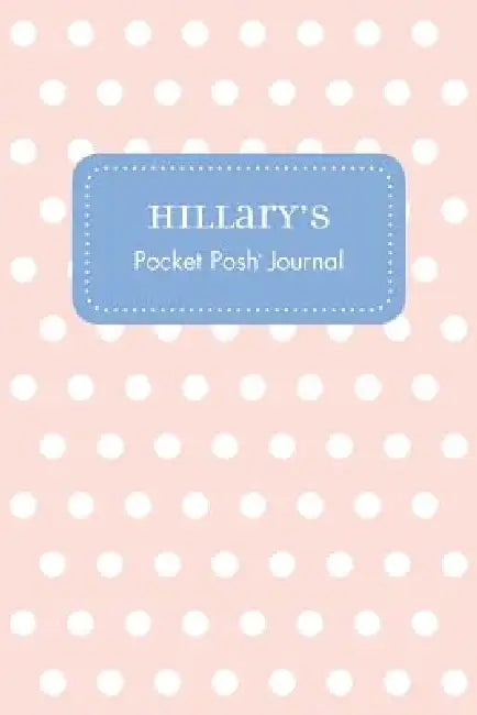 Hillary's Pocket Posh Journal, Polka Dot by Andrews McMeel Publishing