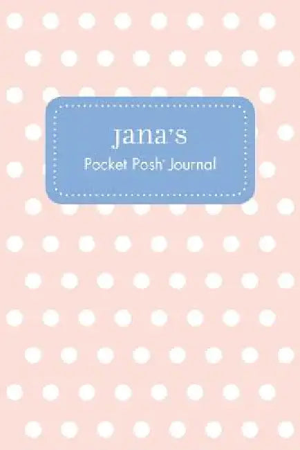 Jana's Pocket Posh Journal, Polka Dot by Andrews McMeel Publishing