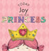Today Joy Will Be a Princess by Paula Croyle