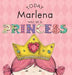 Today Marlena Will Be a Princess by Paula Croyle