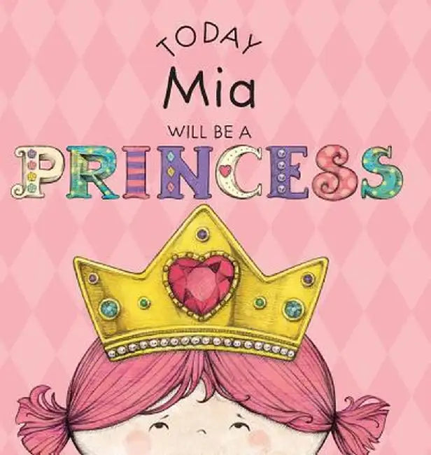 Today MIA Will Be a Princess by Paula Croyle
