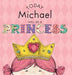 Today Michael Will Be a Princess by Paula Croyle