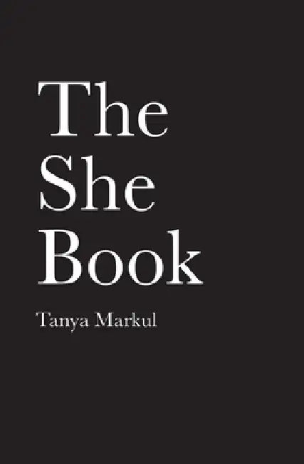 The She Book by Tanya Markul