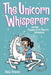 The Unicorn Whisperer (Phoebe and Her Unicorn Series Book 10): Another Phoebe and Her Unicorn Adventure by Dana Simpson