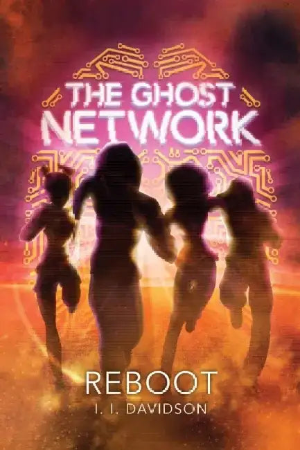 The Ghost Network: Reboot Volume 2 by I. I. Davidson