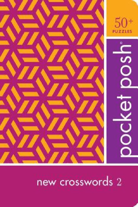 Pocket Posh New Crosswords 2: 50+ Puzzles by The Puzzle Society