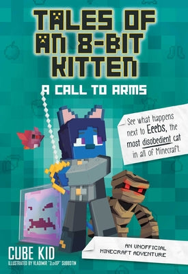 Tales of an 8-Bit Kitten (Book 2) by Cube Kid