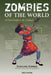 Zombies of the World: A Field Guide to the Undead by Ross Payton