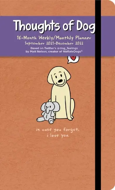 Thoughts Of Dog 16-Month 2021-2022 Weekly Monthly Planner Calendar by Nelson, Matt