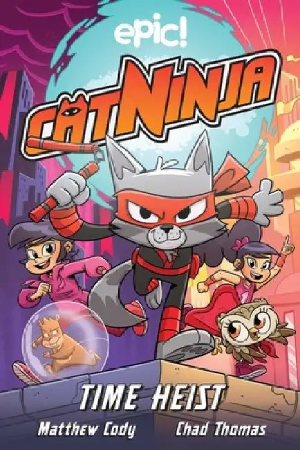 Cat Ninja: Time Heist: Volume 2 by Matthew Cody