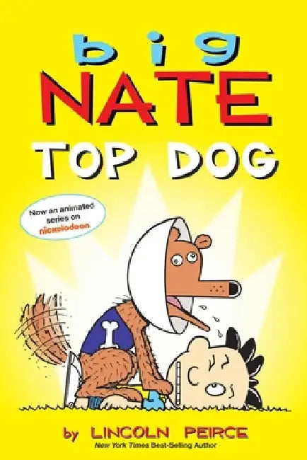 Big Nate: Top Dog by Lincoln Peirce