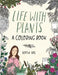 Life with Plants: A Coloring Book by Katie Vaz