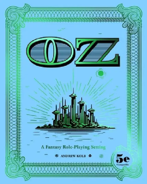 Oz: A Fantasy Role-Playing Setting by Andrew Kolb
