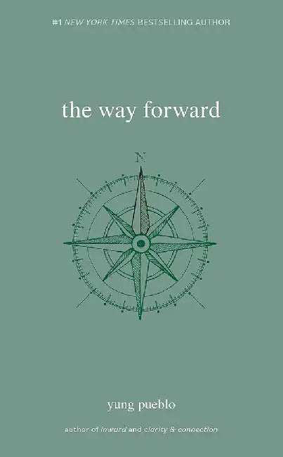 The Way Forward by Yung Pueblo