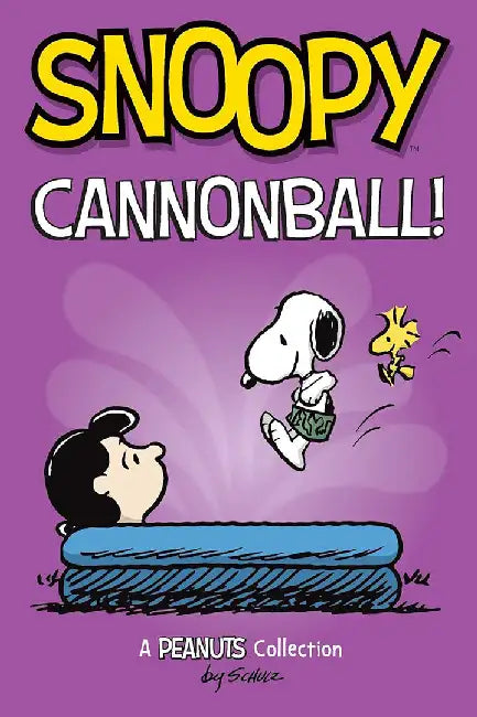 Snoopy: Cannonball!: Volume 15 by Charles M. Schulz
