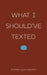 What I Should've Texted by Pierre Alex Jeanty