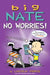 Big Nate: No Worries: Two Books in One by Lincoln Peirce