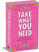 Take What You Need: An Affirmation Deck for Tuning Into Your Inner Voice by Dani Dipirro
