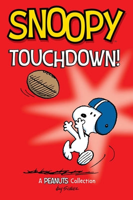 Snoopy: Touchdown!: Volume 16 by Charles M. Schulz